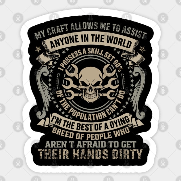 My Crafts Allows Me To Assist Mechanic   Mechanic T Shirt Sticker by Murder By Text